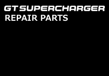 GT SUPERCHARGER -REPAIR PARTS-